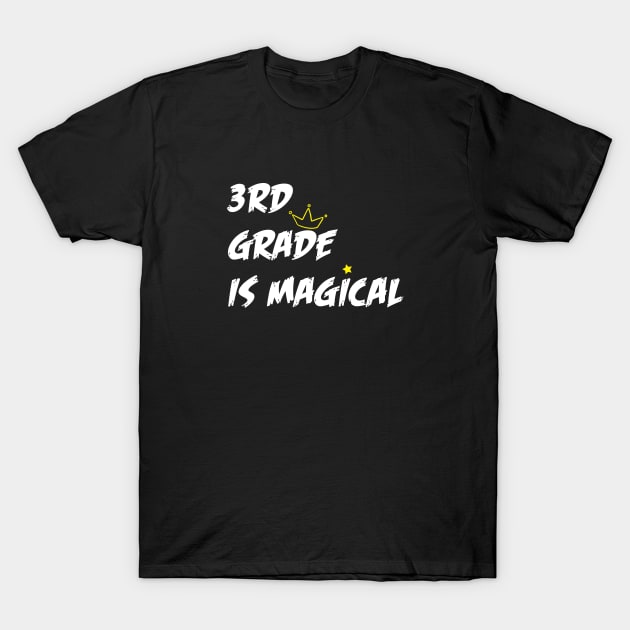 3rd grade is magical T-Shirt by Dizzyland